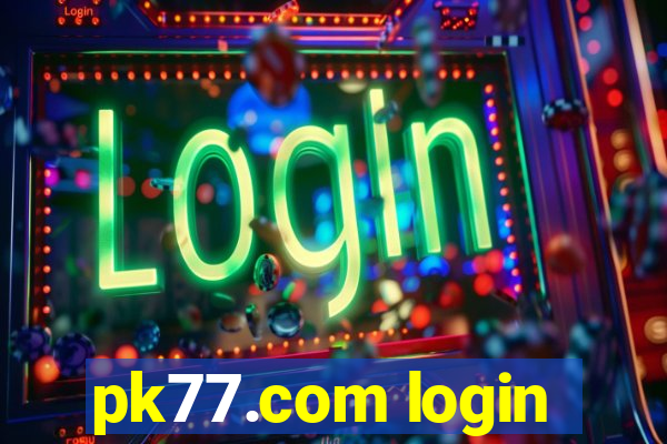 pk77.com login